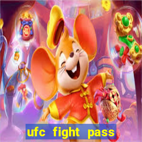 ufc fight pass onde assistir